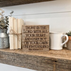 Proverbs 3:5 Freestanding reclaimed wood bible verse sign. Rustic Christian Decor. Religious scripture engraved into barn wood. 3.5 Inches image 4