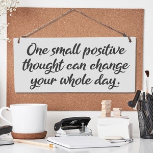 Rustic Minimalist hanging office sign. Sustainable eco-friendly reclaimed pallet wood. One small positive thought can change your whole day!