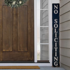 No Soliciting Antique Style skinny sign, great for narrow spaces! Authentically rustic, eco-friendly reclaimed wood. Porch Leaner Sign. 46&quot;
