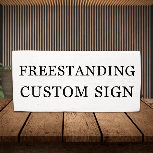 Custom rustic minimalist freestanding sign. Hand painted. Sustainable reclaimed wood. Personalize with your own wording. Great gift idea! 7"