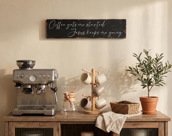 Antique style wooden coffee bar sign. Coffee gets me started, Jesus keeps me going. Rustic Christian Farmhouse kitchen decor. 5.5" by 20"