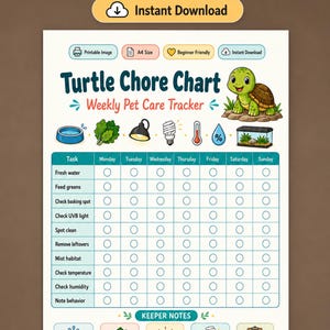 May include: A printable Turtle Chore Chart weekly pet care tracker featuring a cartoon turtle, icons for water, greens, lights, and a grid for daily tasks like fresh water, feeding, and habitat maintenance, with a section for keeper notes at the bottom.