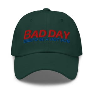 Bad Day To Be a Hot Dog Embroidered Dad Hat |