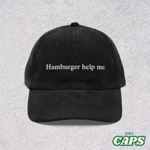 Hamburger Help Me Vintage Funny Corduroy Embroidered Hat