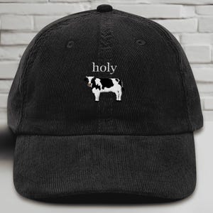 Holy Cow Embroidered Hat, Funny Corduroy Hat, Aesthetic Dad Hat, Cow Lover Gift, Adjustable Baseball Cap, Farmer Hat, Gift for Him Her