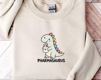 Funny Pharmacist Sweatshirt, Dinosaur Lover Sweater, Pharmacy School Graduation Gift, Pharm Tech Apparel, Trendy Future PharmD Gift