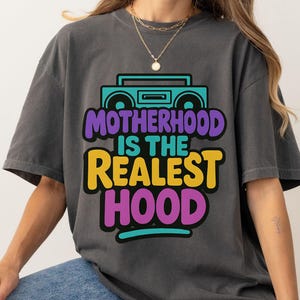 Funny Mom Shirt, Motherhood is the Realest Hood Tee, Comfort Colors Mom Gift, Retro Graffiti Mama Shirt, Christmas Gift for Mama