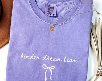 Comfort Colors® Teacher Shirt, Kindergarten Dream Team Tee, Back to School Shirt, Teacher Gift, Matching Kinder Crew Teacher Shirts