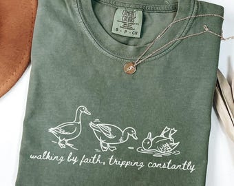 Funny Christian Shirt, Walking by Faith Tee, Christian Humor Shirt, Christian Goose Shirt, Religious Gift for Women, Comfort Colors Shirt