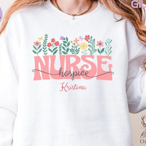Personalized Hospice Nurse Sweatshirt, Personalized Hospice Nurse Sweatshirt, Custom Nurse Gift, Nurse Appreciation Gift, Palliative Care
