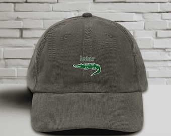 Cappello da alligatore Later, divertente cappello da alligatore ricamato, cappello da papà in velluto a coste vintage, cappello con simpatico gioco di parole sugli animali, berretto da baseball regolabile, regalo per lui e per lei
