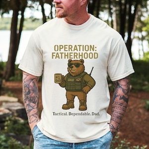 Funny Dad Shirt, Operation Fatherhood Tee, Funny Military Dad, Fathers Day Gift, Law Enforcement Shirt, Christmas Birthday Gift For Him