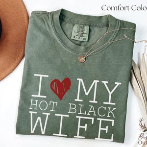I Love My Hot Black Wife Shirt, Valentine&#39;s Day Shirt, Funny Gift for Husband, Cute Couple T-Shirt, Perfect for Anniversaries, Gift for Him