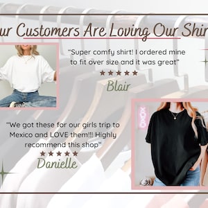 Puede incluir: Dos rese&ntilde;as de clientes para una tienda de ropa. La primera rese&ntilde;a dice "Super comfy shirt! I ordered mine to fit over size and it was great." con una calificaci&oacute;n de cinco estrellas y el nombre Blair. La segunda rese&ntilde;a dice "We got these for our girls trip to Mexico and LOVE them!!! Highly recommend this shop." con una calificaci&oacute;n de cinco estrellas y el nombre Danielle.