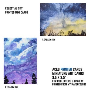 May include: Miniature art cards featuring watercolor paintings of celestial skies. The cards, labeled "Galaxy Sky" and "Starry Sky," measure 3.5 x 2.5 inches. The text reads "Celestial Sky Printed Mini Cards" and "ACEO Printed Cards Miniature Art Cards For Collectors & Display Printed From My Watercolors."
