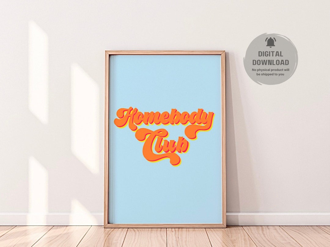 Homebody Clubdigital Printswall Art Printtypography Artdownloadable Printdopamine Decorpop