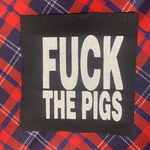 F#@k The Pigs DIY Patch- Punk Crust Black Flag Off Leftover Crack Germs