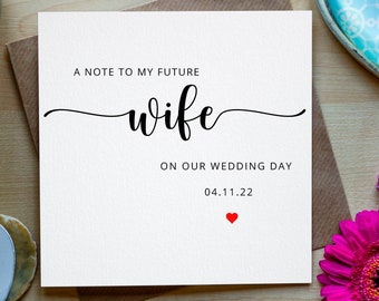 Personalised Wife to be Wedding Card, To my Future Wife on our wedding, Wife to be Card, Romantic Bride Card, Wedding Day Card