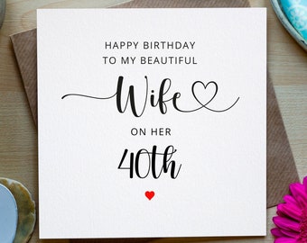 Happy Birthday Card Wife, 40th wife card, Happy 40th wife card, Fortieth wife card, Made in Ireland