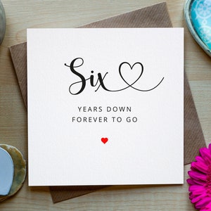 Personalised Anniversary Card, Six years Down, Forever to go, Six Year Anniversary Card, Valentines Gift, Six year, Any year
