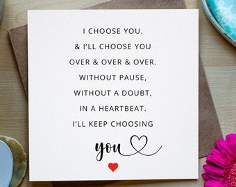 I Choose You, Romantic Card, For him, For her, Valentines Day, Birthday or Anniversary