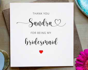 Thank you for being my bridesmaid , Bridesmaid Thank you card, Personalised Bridesmaid thank you