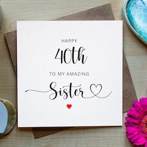 A My Amazing Sister On Her Fortieth , Happy Birthday, Sister 40th Birthday Card, 40th Sister Birthday Card, Irish Sister 40th card