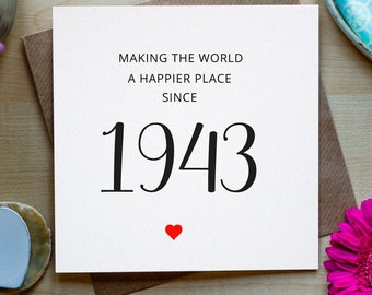 80th Birthday card, 1943, Making the world a Happier place since 1943, 80th, Happy 80th Birthday card, born in 1943, Made in Ireland