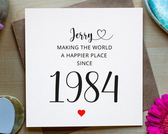 Personalised 1984, 40th Card, Fortieth Birthday, Birthday Card For 40th, Forty Birthday Card, For Him, For Her, Card for Friend