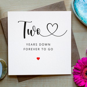 Carta di anniversario personalizzata, Due anni in meno, Per sempre andare, Carta di anniversario di due anni, Regalo di San Valentino, Anniversario di due anni, Qualsiasi anno
