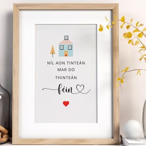 There&#39;s No Place Like Home, Irish-language print, unframed , A4 Size print, Gaeilge Print  &#39;Nil aon tinteán mar do thinteán féin&#39;