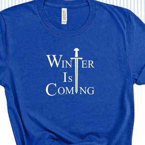 Winter Is Coming , Shirts
