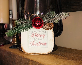 Have yourself a Merry Little Christmas Sign