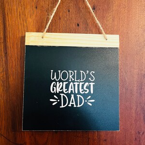 Worlds Greatest Dad Sign