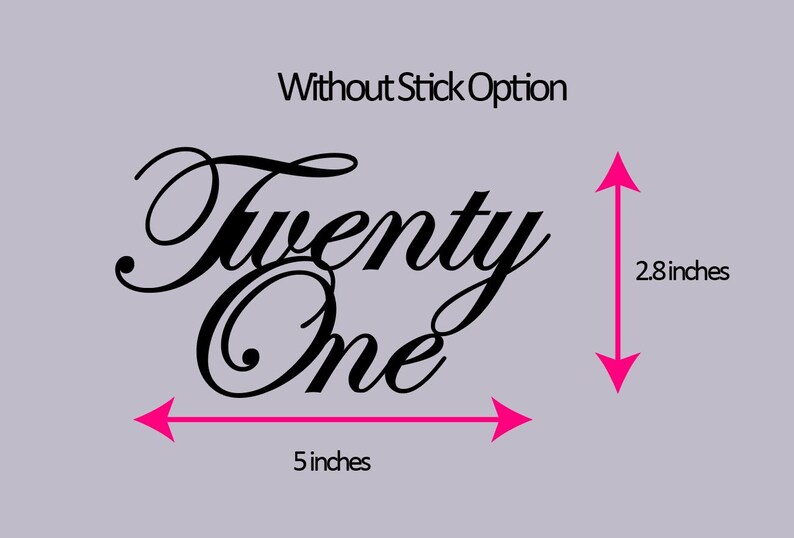 Twenty One In Cursive Twenty One Cursive Cake Topper or Charm - Acrylic for 21st Birthday ...