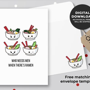 Who needs men when there&#39;s ramen Printable Card | Ramen Lovers, Foodie Birthday Card, Noodles Card, Asian Food Pun | Instant Download