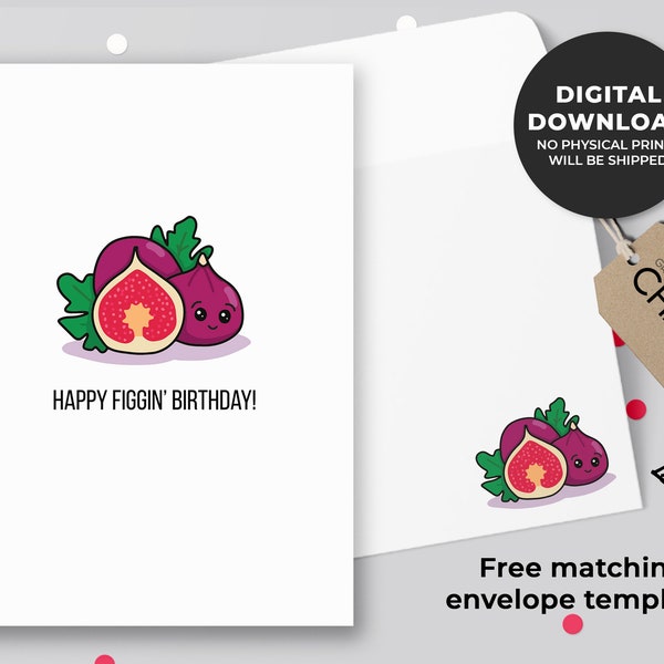 Happy Figgin' Birthday Printable Card | Funny Birthday, Fruit Greeting Card, Cute Fruit Pun, Fig Birthday Card, Kawaii Art| Instant Download