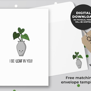 I Be-Leaf In You! Druckbare Karte | Punny Ermutigungskarte, Motivationskarte, Pflanzenliebhaber Karte, Support Good Luck Karte | Sofort Download