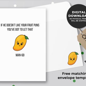 If he doesn&#39;t like your puns you&#39;ve got to let that Man-go Printable Card | Fruit Greeting Card, Funny Mango Card | Instant Download