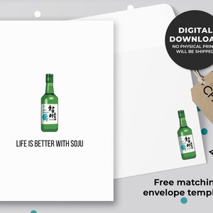 Life Is Better With Soju Printable Card | Alcohol, Soju Greeting Card, Asian Drink Card, Cute Greeting Card, Kpop Drama | Instant Download