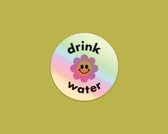 Drink Water Holographic Sticker