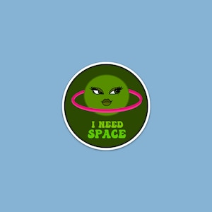I Need Space Sticker Babe