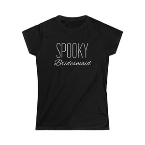 Spooky Bridesmaid Shirt, Halloween Wedding, Spooky Bride, Goth Bridesmaid, Spooky Wedding
