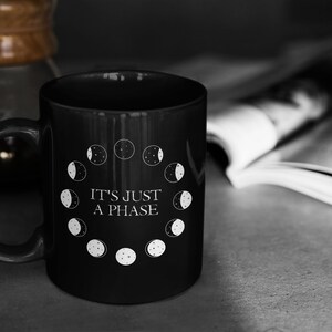 Moon Phase Mug Halloween, Moon Phases Mug Wicca, It's Just a Phase Mug, Lunar Phase Mug, Lunar Phases Mug, Spooky, Witch Mug, Paranormal