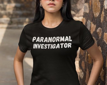 Camisa de investigador paranormal, camisa de cazador de fantasmas, camisa paranormal, regalo de caza de fantasmas, regalo espeluznante - hasta 5XL