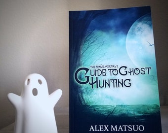 The Brave Mortal's Guide to Ghost Hunting - SIGNED COPY, Ghost Hunting Book, Paranormal Investigator Book, Gifts for Ghost Hunter