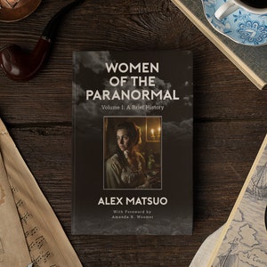SIGNED BOOK - Women of the Paranormal Volume I: A Brief History, Paranormal History, Women&#39;s History, Ghost Hunter Gifts