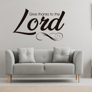 Dar gracias al Señor - Calcomanía de pared de vinilo, decoración de sala de espera, calcomanía de letras de vinilo personalizadas, letras de pared grande, arte de pared de letras