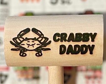 Engraved Crab Mallet -  Crabby Daddy