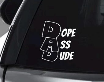 Dope Ass Dude Dad Decal - Funny Father's Day Car Sticker